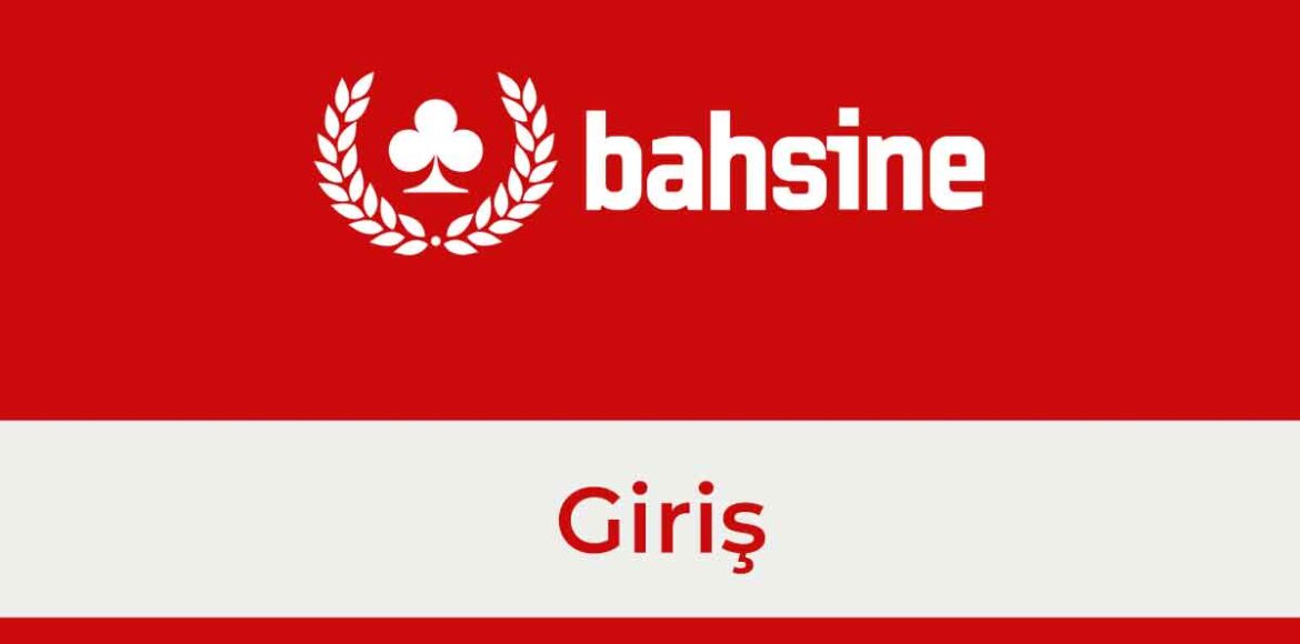 bahsine giriş-bahsine güncel giriş-bahsine com giriş-bahsine resmi giriş-bahsine guncel giris